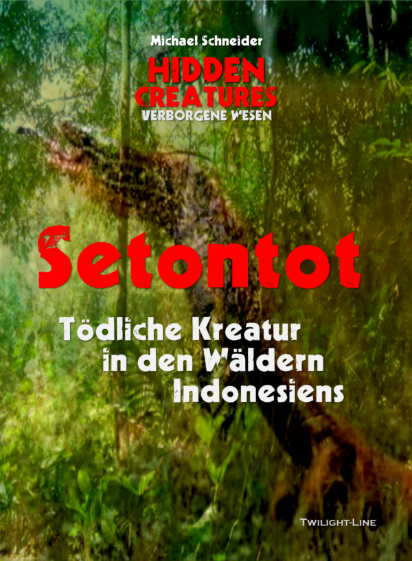 Setontot - Tödliche Kreatur in den Wäldern Indonesiens